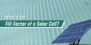 什么是太阳能电池的填充系数?